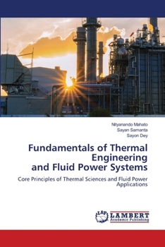 Fundamentals of Thermal Engineering and Fluid Power Systems