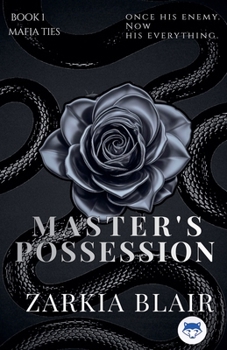 Master's Possession: A Dark MM Mafia Romance (Mafia Ties)