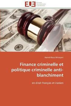 Paperback Finance Criminelle Et Politique Criminelle Anti-Blanchiment [French] Book