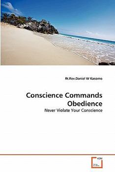 Paperback Conscience Commands Obedience Book
