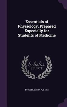 Hardcover Essentials of Physiology, Prepared Especially for Students of Medicine Book
