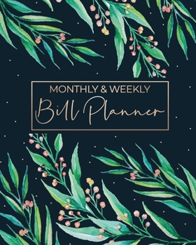 Paperback Monthly Bill Planner: Monthly and Weekly Budget Planner - Journal Notebook - Planner Expense Tracker and Bill Organizer - Budget Planning fo Book