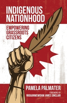 Paperback Indigenous Nationhood: Empowering Grassroots Citizens Book