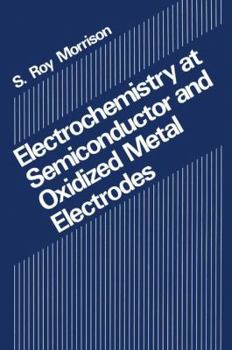 Paperback Electrochemistry at Semiconductor and Oxidized Metal Electrodes Book