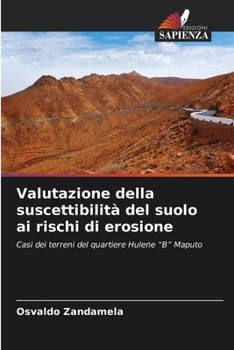Valutazione della suscettibilità del suolo ai rischi di erosione (Italian Edition)
