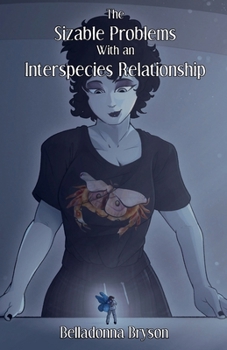 Paperback The Sizable Problems With an Interspecies Relationship Book