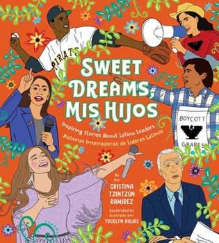 Hardcover Sweet Dreams, MIS Hijos: Inspiring Bedtime Stories about Latino Leaders Book