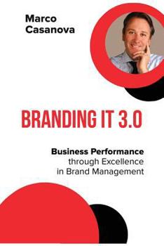 Paperback Branding It 3.0: Business Performance through Excellence in Brand Management Book