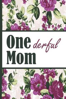 Paperback Best Mom Ever: Wanderful Mom One Derful Beautiful Purple Foral Blossom Pattern Composition Notebook College Students Wide Ruled Line Book