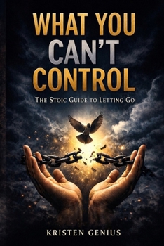 Paperback What You Can't Control: The Stoic Guide to Letting Go Book