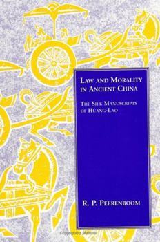 Hardcover Law and Morality in Ancient China: The Silk Manuscripts of Huang-Lao Book