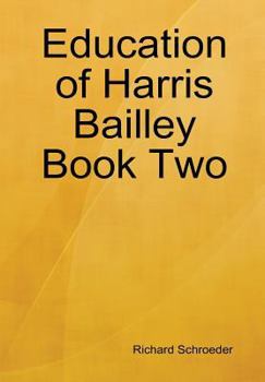 Hardcover Education of Harris Bailley Book Two Book