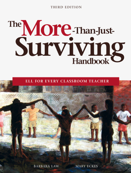 Paperback The More-Than-Just-Surviving Handbook: Ell for Every Classroom Teacher Book