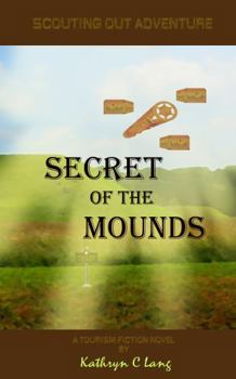 Paperback Secret of the Mounds (Scouting Out Adventures: The Blackwater Stories) Book