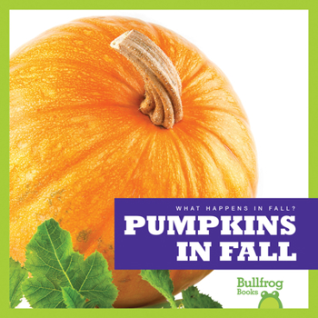 Pumpkins in Fall - Book  of the What Happens in Fall?