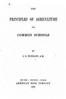 Paperback The principles of agriculture for common schools Book