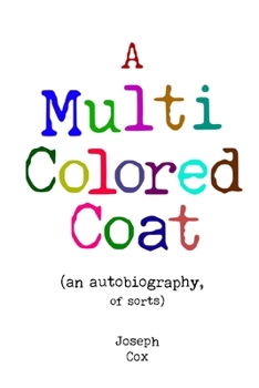 Paperback A Multi Colored Coat: (an autobiography of sorts) Book