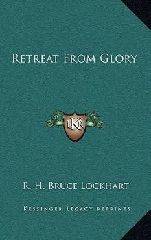Retreat from Glory
