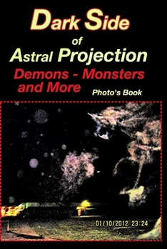 Dark side of Astral Projection: Photo Book
