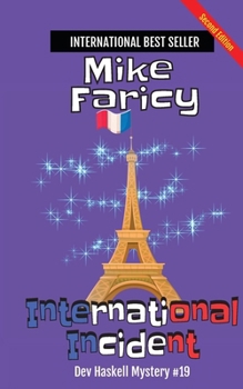 International Incident: Dev Haskell - Private Investigator Book 19, Second Edition