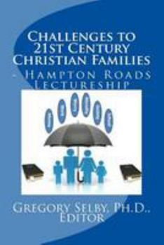 Paperback Challenges to 21st Century Christian Families: Hampton Roads Lectureship Book