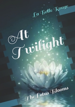 Paperback At Twilight: The Lotus Blooms Book