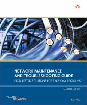 Paperback Network Maintenance and Troubleshooting Guide: Field-Tested Solutions for Everyday Problems Book