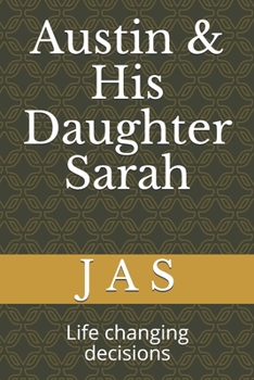 Paperback Austin & His Daughter Sarah: Life changing decisions Book