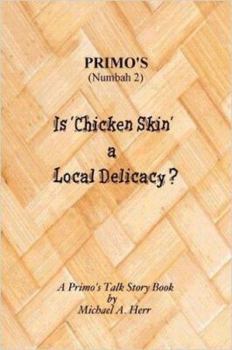 Paperback Is Chicken Skin a Local Delicacy? Book