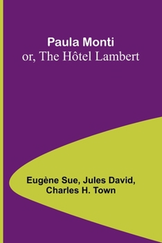 Paperback Paula Monti; or, The Hôtel Lambert Book