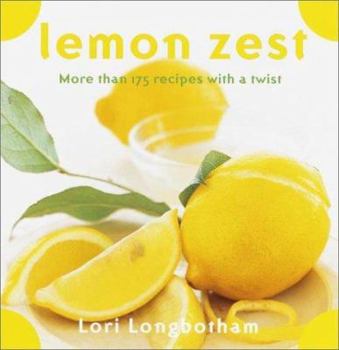 Paperback Lemon Zest: More Than 175 Recipes with a Twist Book