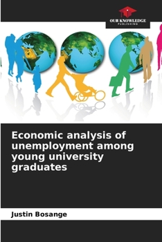 Paperback Economic analysis of unemployment among young university graduates Book