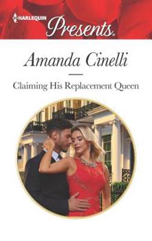 Claiming His Replacement Queen - Book #2 of the Monteverre Marriages