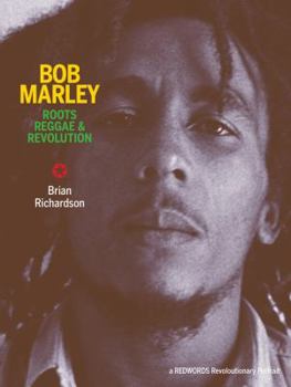 Paperback Bob Marley: Roots Reggae & Revolution Book