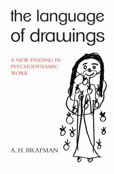 Paperback The Language of Drawings: A New Finding in Psychodynamic Work Book