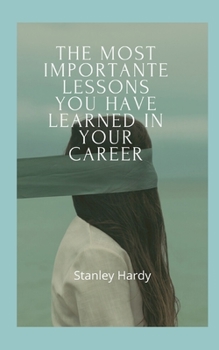 Paperback The most importante lessons you have learned in your career Book