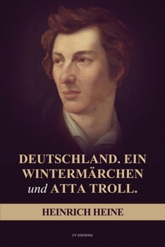 Paperback Deutschland. Ein Wintermärchen, und ATTA TROLL: Mit Biographie [German] Book