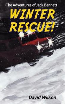 The Adventures of Jack Bennett Winter Rescue - Book #1 of the Jack Bennett