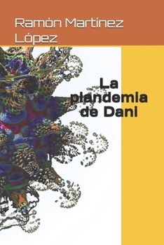 Paperback La plandemia de Dani [Spanish] Book
