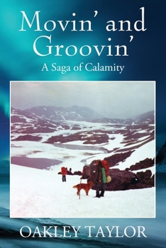 Paperback Movin' and Groovin': A Saga of Calamity Book
