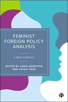 Paperback Feminist Foreign Policy Analysis: A New Subfield Book