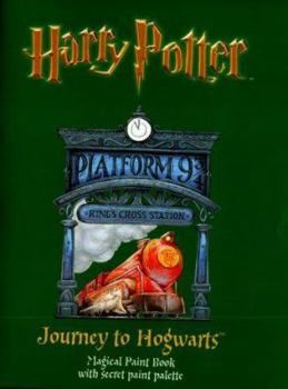 Paperback Journey to Hogwarts: Magical Paint Book with Secret Paint Palette (Harry Potter) Book