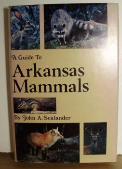 Hardcover A Guide to Arkansas Mammals Book