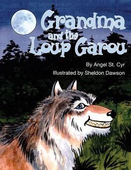 Paperback Grandma and the Loup Garou Book