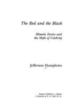 Paperback The Red and the Black: Mimetic Desire and the Myth of Celebrity Book