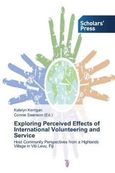 Paperback Exploring Perceived Effects of International Volunteering and Service Book