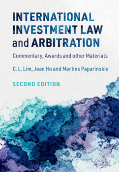 Paperback International Investment Law and Arbitration: Commentary, Awards and Other Materials Book