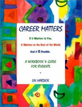 Paperback Career Matters: If It Matters to You, It Matters to the Rest of the World and It is Possible Book