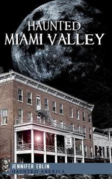 Hardcover Haunted Miami Valley Book