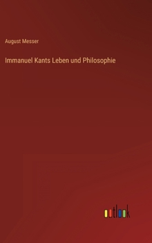 Hardcover Immanuel Kants Leben und Philosophie [German] Book